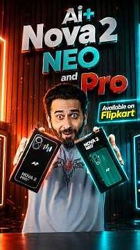 Ai+ Nova 2 Neo and Nova 2 Pro Review #shorts