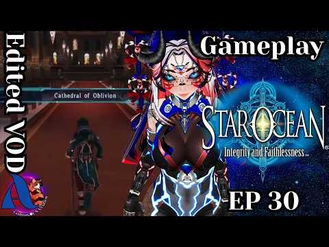 Star Ocean Integrity & Faithlessness Gameplay EP 30 💚 EDITED 3/06/26 💚 AmaltheaAoiSi