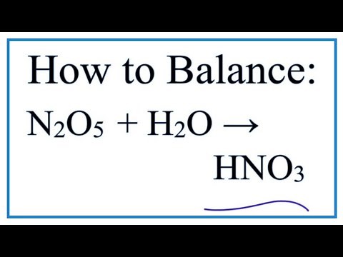 How to Balance N2O5 + H2O = HNO3