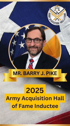 In recognition of exceptional leadership, selfless service, and lasting contributions to Army Acquisition, Mr. Barry Pike is inducted into the 2025 Class of the Army Acquisition Hall of Fame. 🎉👏 The Army Acquisition Hall of Fame award recognizes and honors former members of the Army Acquisition Workforce (AAW) who have made significant and enduring contributions to the Army Acquisition Community. This program aims to preserve the legacy of the Acquisition Community and inspire a sense of herit