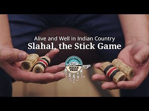 Alive and well in Indian Country - Slahal, the Stick Game