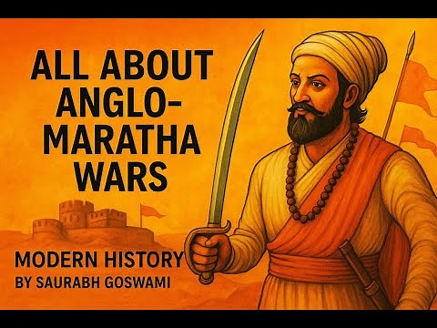 Anglo-Maratha Wars Explained | Modern History GS Foundation by Saurabh Goswami