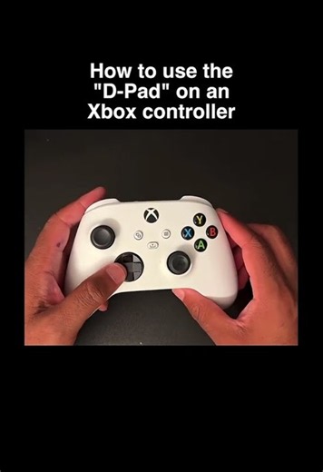 How to use the “D-Pad”on an Xbox controller
