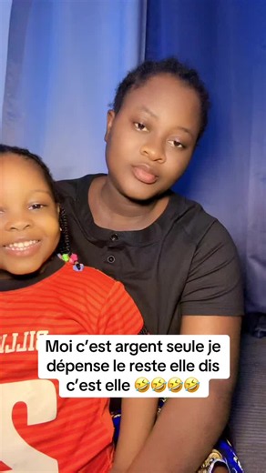 Moi c’est argent seule je dépense le reste elle dis c’est elle