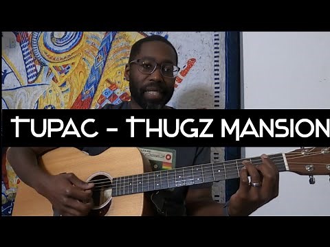 Tupac - Thugz Mansion Guitar Lesson
