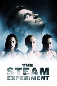 The Steam Experiment (2009) - AZ Movies