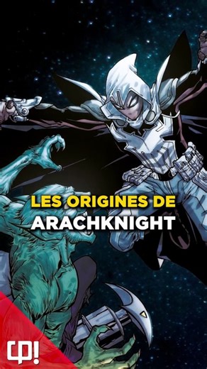 L'HISTOIRE d'ARACHKNIGHT dans les comics !
