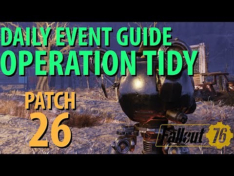 Fallout 76: OPERATION TIDY Daily Event Guide, Patch 26