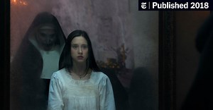 Review: In ‘The Nun,’ a Franchise Resumes Its Scary Habits