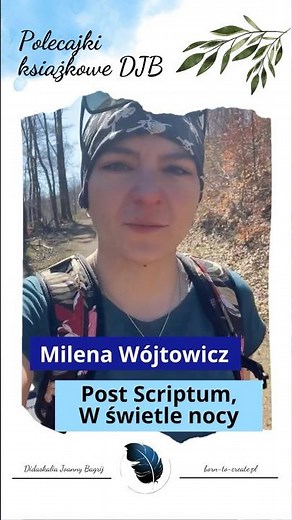 Polecajki książkowe Didaskalia Joanny Bagrij - Post Scriptum i W światle nocy, Milena Wójtowicz