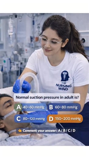 Normal suction pressure in adults is? 🤔🫁 A / B / C / D — Comment your answer! ✅ (Answer with explanation in next post 🔥) #nursing #nurselife #nursingstudent #nclex #nclexrn | The Nursing Mind