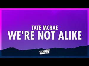 Tate McRae - we're not alike (Lyrics) | she calls herself a girl's girl that's a lie (432Hz)