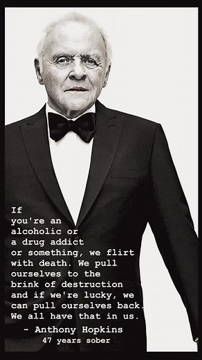 Sobriety and Anthony Hopkins, “If you're an alcoholic or a drug addict or something, we all flirt with death. We pull ourselves to the brink of destruction and if we're lucky, we can pull ourselves back. We all have that in us.” - Anthony Hopkins has 47 years sober. #sobercelebrities #AnthonyHopkins #sober #sobriety #life #love #time #recovery #addiction #truth #healing #centeredness #reality #mentalhealth #inspiration #Repost #share #reel #reelsinstagram #relax #reelsfb #reelsviral #instagram #
