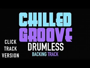 Chilled Groove 130 bpm Backing Track For Drummers With Click Track