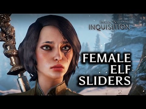 Dragon Age: Inquisition - How to make an attractive female elf (character creation sliders)