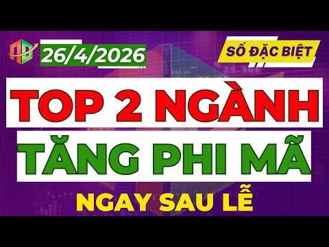 TOP 2 NGÀNH TĂNG PHI MÃ SAU LỄ!