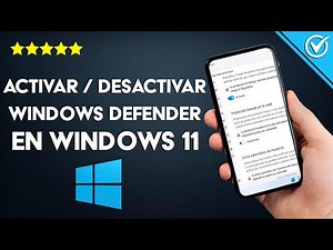 ¿Cómo activar o desactivar 'WINDOWS DEFENDER' en Windows 11? - Explicado