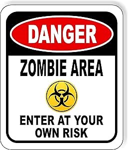 DANGER ZOMBIE AREA ENTER AT YOUR OWN RISK BLACK Aluminum Composite Outdoor Sign 8.5" x10"