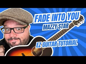 Learn Fade Into You in Minutes | Mazzy Star Acoustic Tutorial