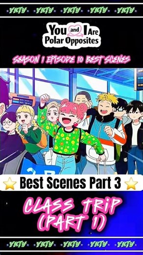 ⭐️ You And I Are Polar Opposites Episode 10 Best Scenes | Part 3 ⭐️ #anime #shorts
