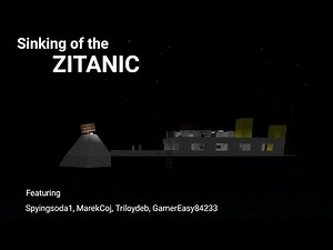 Sinking of the Zitanic ||| Roblox
