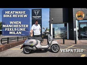 Vespa GTS 310 Review. When a Heatwave makes Manchester Feel Like Milan. Its time to ride scooters.