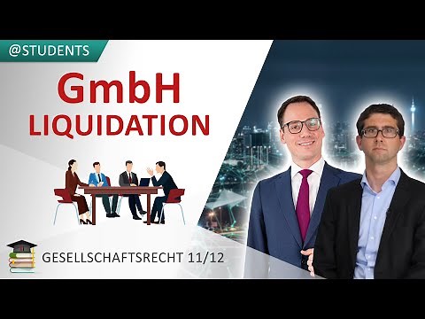 Drei Schritte zur Liquidation einer GmbH | Gesellschaftsrecht 11/12