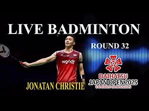 🔴LIVE R32 - Jonatan Christie vs Kenta Nishimoto - Japan Open 2025