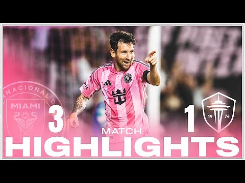 Match Highlights: Inter Miami CF 3-1 Seattle Sounders FC | MLS | Jordi, Messi and Ian Fray goals