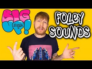 Big Up at Home - Creating Foley Sounds