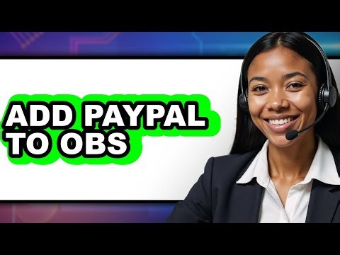 How to Add PayPal to OBS (New 2025)