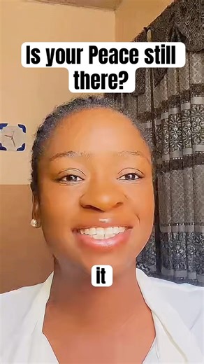 Is your Joy and peace is still there if not.
