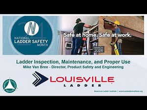 2024 National Ladder Safety Month Webinar Series - Ladder Inspection, Maintenance, and Proper Use