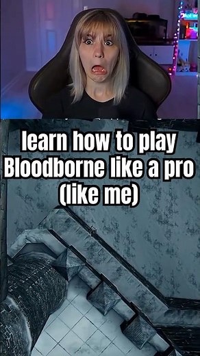 learn how to play Bloodborne like a pro (like me)