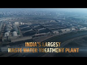 India's Largest Waste Water Treatment Plant