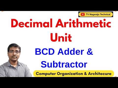 Decimal Arithmetic Unit in Computer Organization | BCD Adder & Subtractor | Computer Arithmetic
