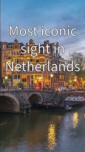 Top 10 Things to Do in the Netherlands: No. 1 Amsterdam Canals