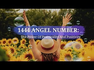 1444 Angel Number: The Power Of Practicality And Positivity