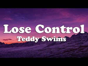 Teddy Swims - Lose Control (Lyrics)