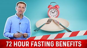 Amazing Benefits of a 72 Hour Fast | Dr. Berg