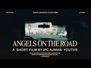 ANGELS ON THE ROAD | Christian Short Film | IPC AJMAN PYPA