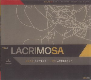 Chad Fowler • WC Anderson - Lacrimosa