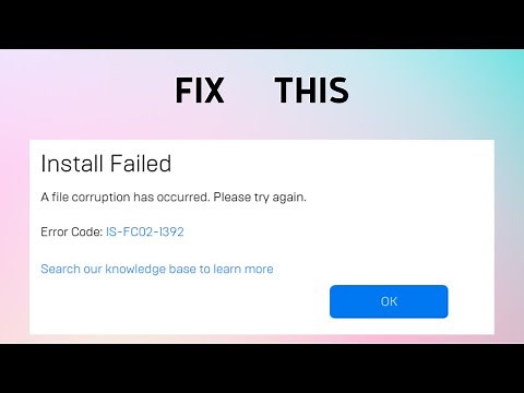 How to Fix “IS-FC02-1392 - There is a corrupt game file" in Epic Game Launcher