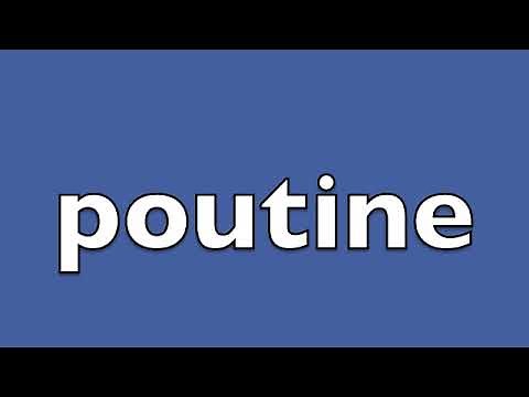 How to pronounce poutine