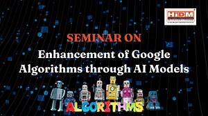 HiDM presents SAP - Student Activities & Program Digital Marketing Seminar Fest 2025 .......... The Seminar on Enhancements of Google Algorithms Through AI Models will be conducted by Rushil Chauhan under the guidance of his mentor Er. Manmohan Singla. ......... Date:- Jan 10, 2025 Time:- 2 PM to 4 PM Highlights: 1. Search Engine 2. Crawler 3. Google Algorithms 4. Importance Of Google Algorithms 5. Enrollment Of AI In Google Algorithms .......... Call us, if you want to attend the seminar For mo