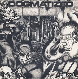 Dogmatized - Ipse Dixit