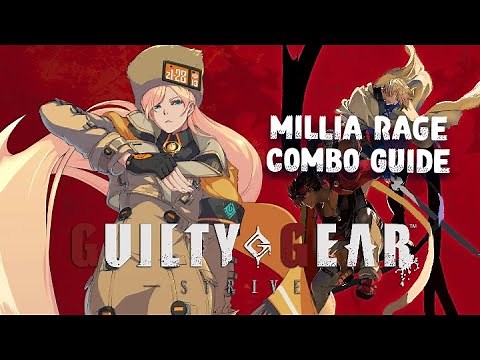 Guilty Gear Strive - Millia Rage Combo Guide (Season 4)
