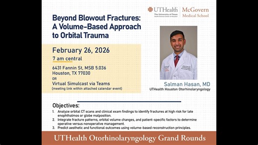 Beyond Blowout Fractures: A Volume-Based Approach to Orbital Trauma (UTHealth Houston ORL GR, 2026-02-26)