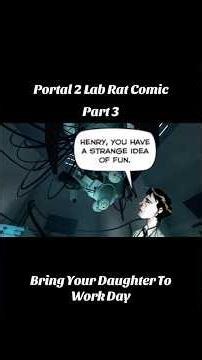 Portal 2 Lab Rat Part 3 | Bring Your Daughter to Work Day #portal2 #memes #funny #cavejohnson #fypシ