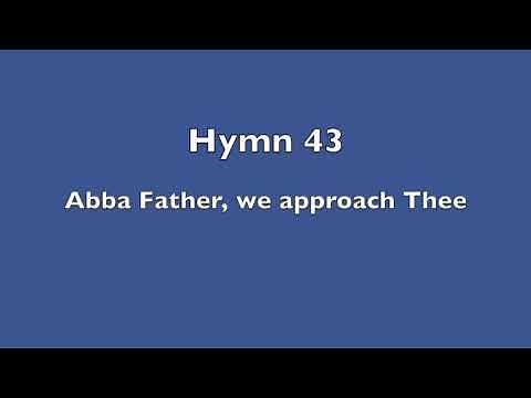 Hymn 43 - Abba, Father, we approach TheeAudio Player